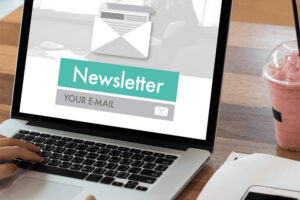The Benefits of Having a Newsletter